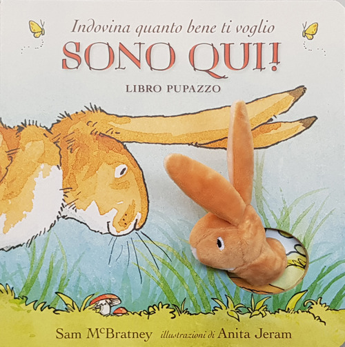 Indovina quanto bene ti voglio. Sono qui! Libro pupazzo