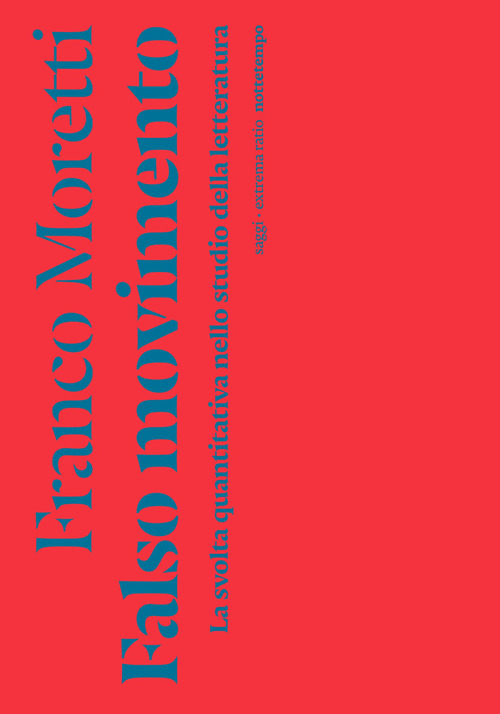 Falso movimento. La svolta quantitativa nello studio della letteratura