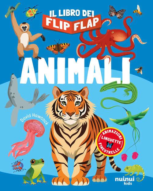Animali. Il libro dei flip-flap