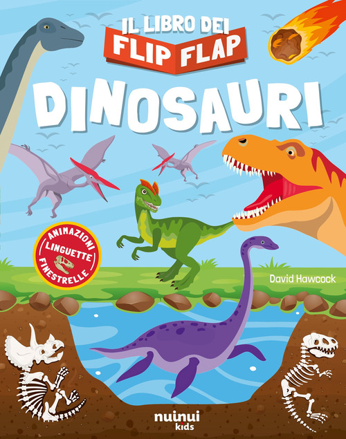 Dinosauri. Il libro dei flip flap