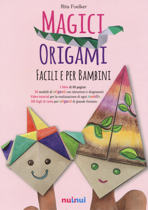 Magici origami. Facili e per bambini