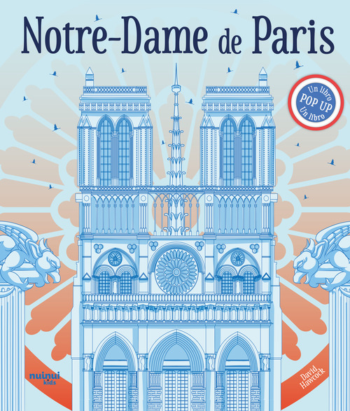Notre-Dame de Paris. Un libro pop-up