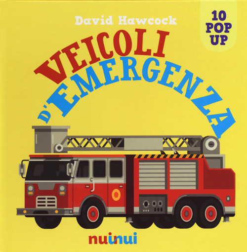 Veicoli d'emergenza. Libro pop-up