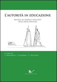 L'autorità in educazione. Ricerca sui modelli educativi della bassa friulana