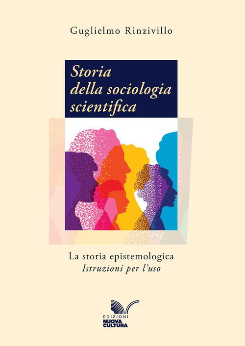 Storia della sociologia scientifica. La storia epistemologica. Istruzioni per l'uso