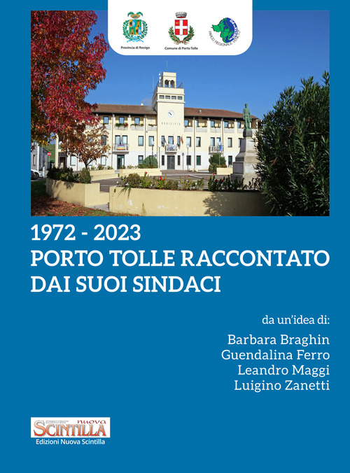 1972-2023. Porto Tolle raccontato dai suoi sindaci