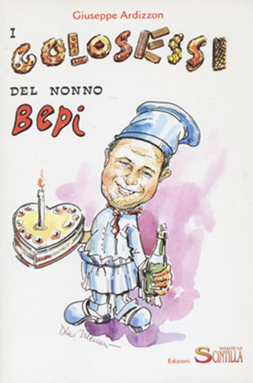 I «golosessi» del nonno Bepi
