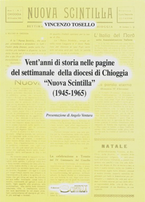 Vent'anni di storia nelle pagine del settimanale della diocesi di Chioggia «Nuova Scintilla» (1945-1965)