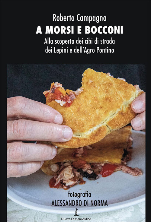 A morsi e bocconi. Alla scoperta dei cibi di strada dei Monti Lepini e della provincia di Latina