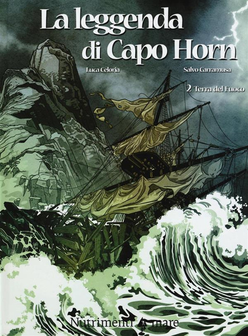 Terra del fuoco. La leggenda di Capo Horn