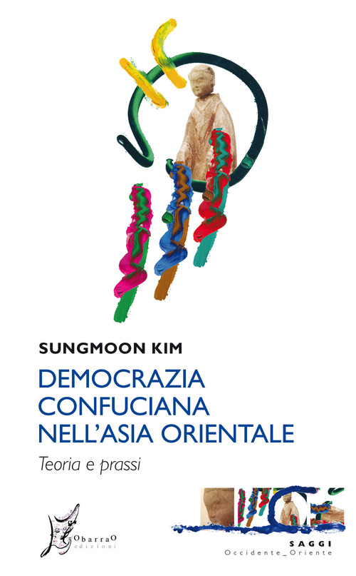 Democrazia confuciana nell'Asia orientale. Teoria e prassi