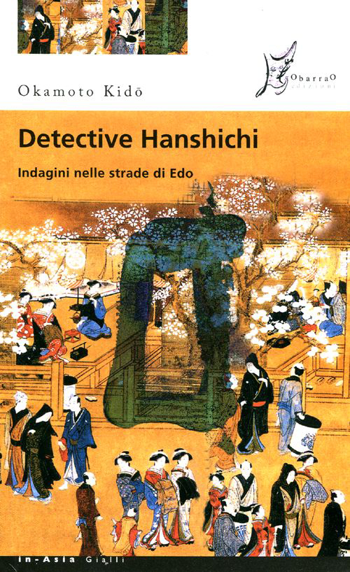 Detective Hanshichi. Indagini nelle strade di Edo