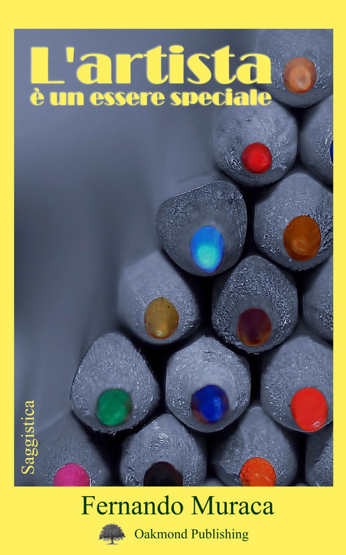 L'artista è un essere speciale