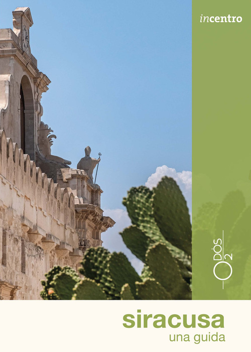 Siracusa. Una guida