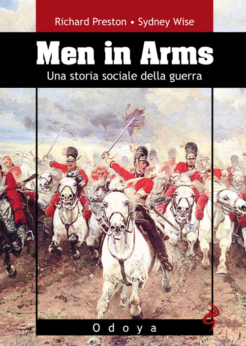 Men in arms. Una storia sociale della guerra
