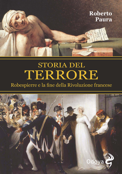 Storia del terrore. Robespierre e la fine della rivoluzione francese