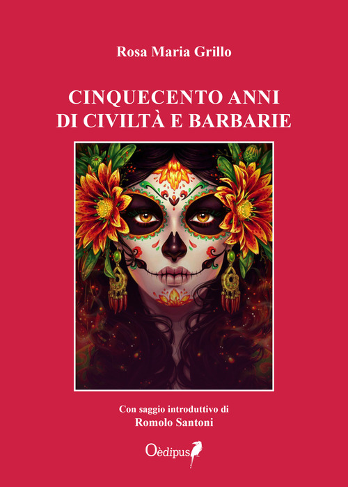 Cinquecento anni di civiltà e barbarie