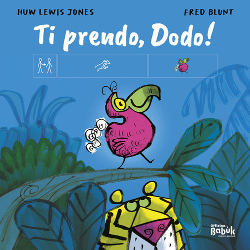 Ti prendo, Dodo! Ediz. CAA