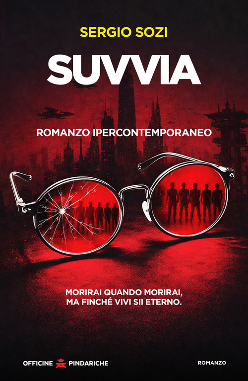 Suvvia. Romanzo ipercontemporaneo