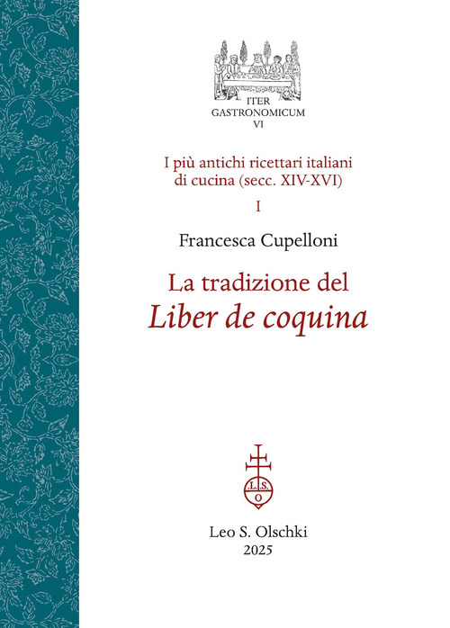 La tradizione del Liber de coquina. I più antichi ricettari italiani di cucina (secc. XIV-XVI)