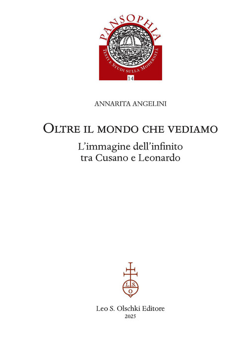 Oltre il mondo che vediamo. L'immagine dell'infinito tra Cusano e Leonardo