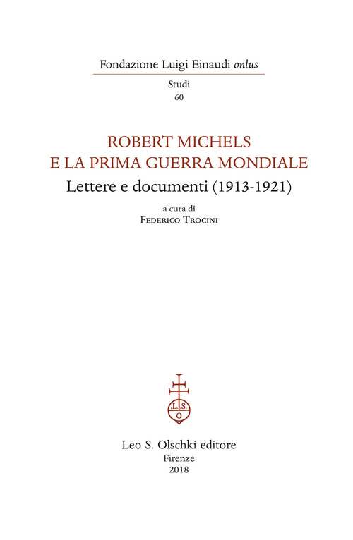 Robert Michels e la prima guerra mondiale. Lettere e documenti (1913-1921)