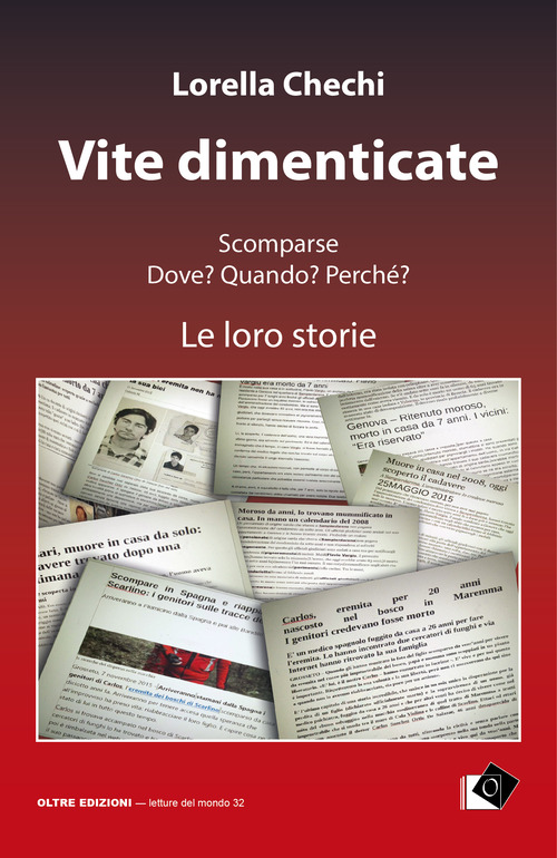 Vite dimenticate. Scomparse. Dove? Quando? Perché? Le loro storie