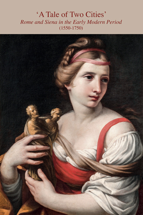 A tale of two cities. Rome and Siena in the early modern period (1550-1750)