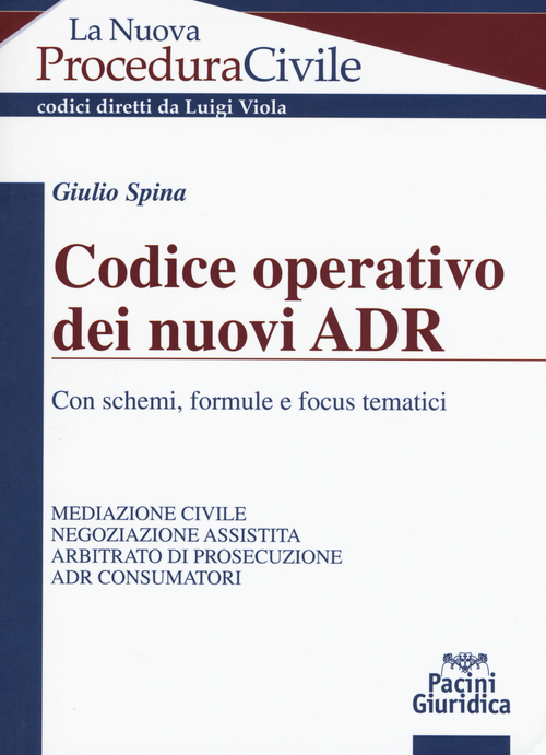 Codice operativo dei nuovi ADR. Con schemi, formule e focus tematici