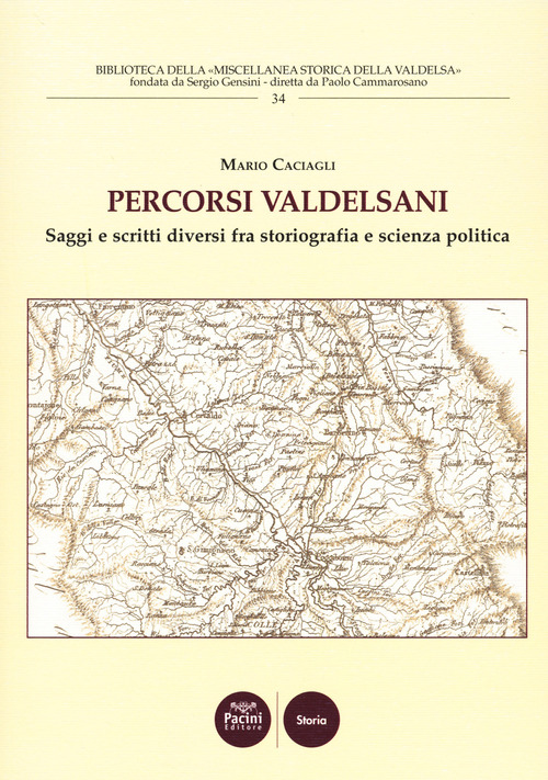 Percorsi valdelsani. Saggi e scritti diversi fra storiografia e scienza politica