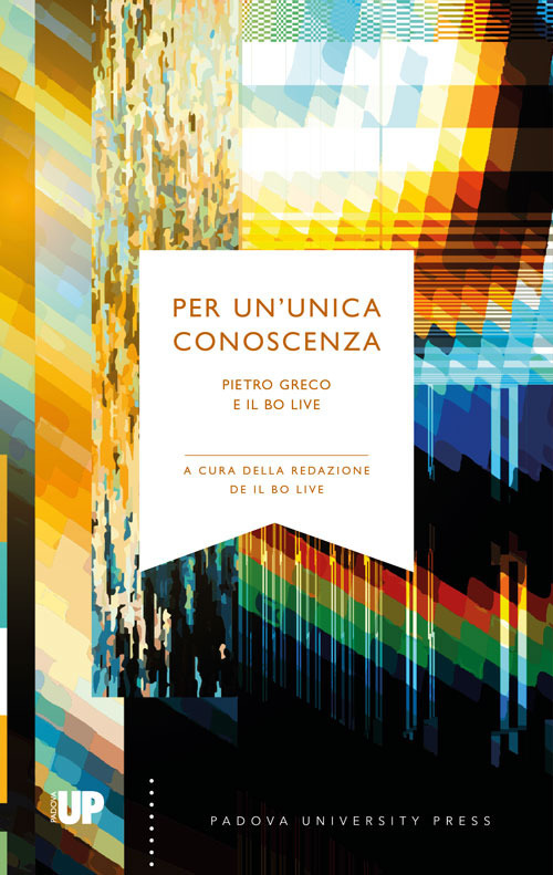 Per un'unica conoscenza. Pietro Greco e Il Bo Live
