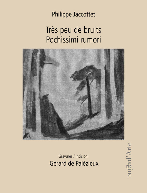 Très peu de bruits-Pochissimi rumori. Gravures-Incisioni. Gérard de Palézieux