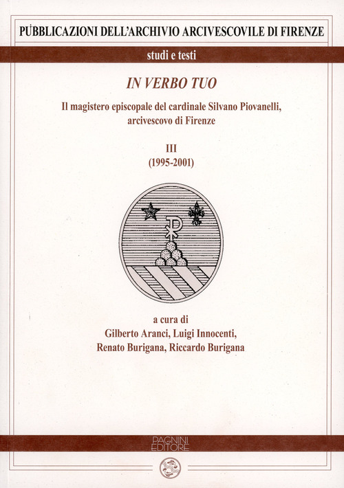 In verbo tuo. Il magistero episcopale del cardinale Silvano Piovanelli, arcivescovo di Firenze