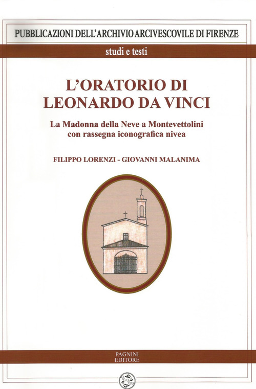 L'oratorio di Leonardo da Vinci. La Madonna della Neve a Monte Vettolini