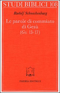 Le parole di commiato di Gesù (Gv. 13-17)