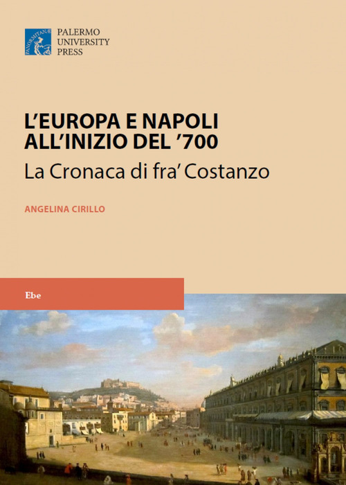 L'Europa e Napoli all'inizio del '700. La cronaca di fra' Costanzo