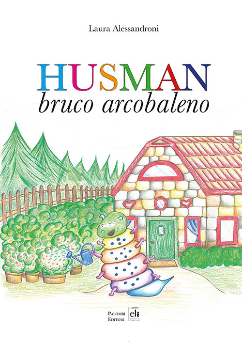 Husman. Bruco arcobaleno