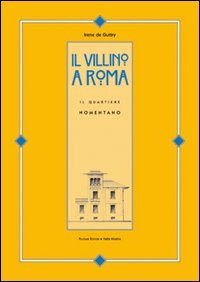 Il villino a Roma. Il quartiere Nomentano