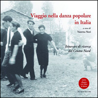 Viaggio nella danza popolare in italia. Itinerari di ricerca del centro nord
