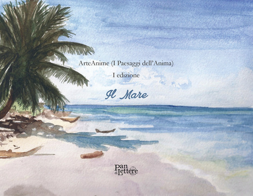 ArteAnime (I paesaggi dell'anima). 1ª edizione. Il mare