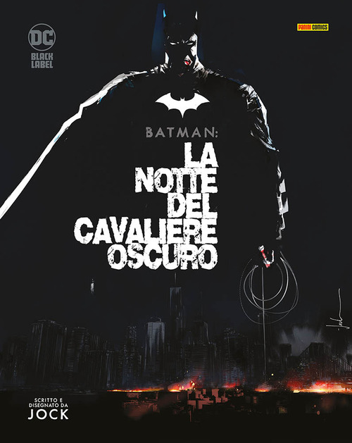 La notte del cavaliere oscuro. Batman