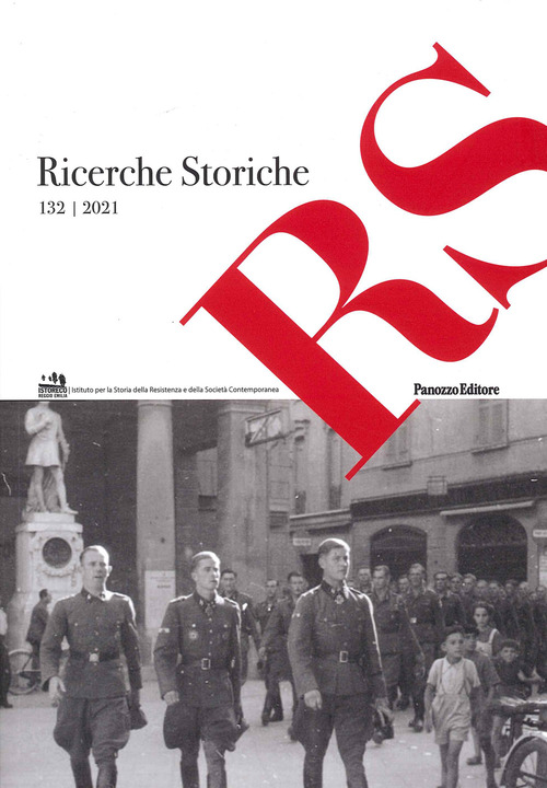 Ricerche storiche. Rivista semestrale di Istoreco - Istituto per la storia della Resistenza e dell'Età Contemporanea della Provincia di Reggio Emilia