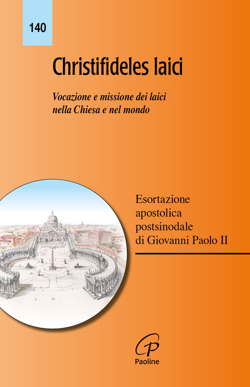 Christifideles laici. Esortazione apostolica postsinodale su vocazione e missione dei laici nella Chiesa e nel mondo