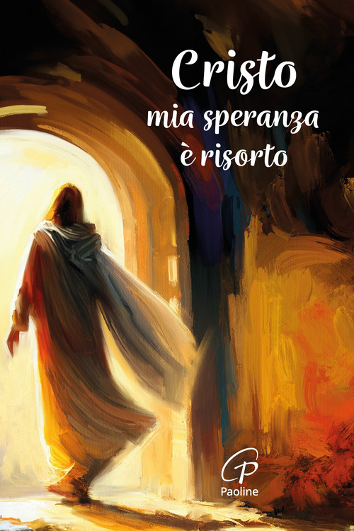 Cristo mia speranza è risorto