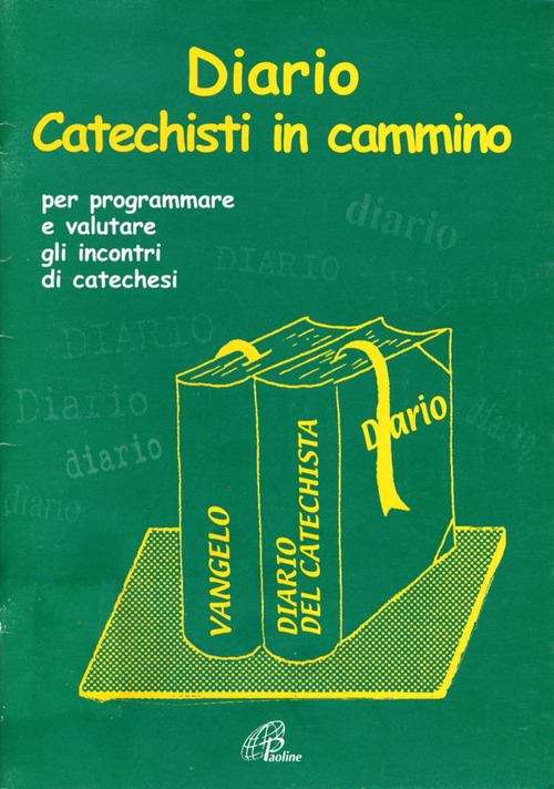 Diario. Catechisti in cammino per programmare e valutare gli incontri di catechesi