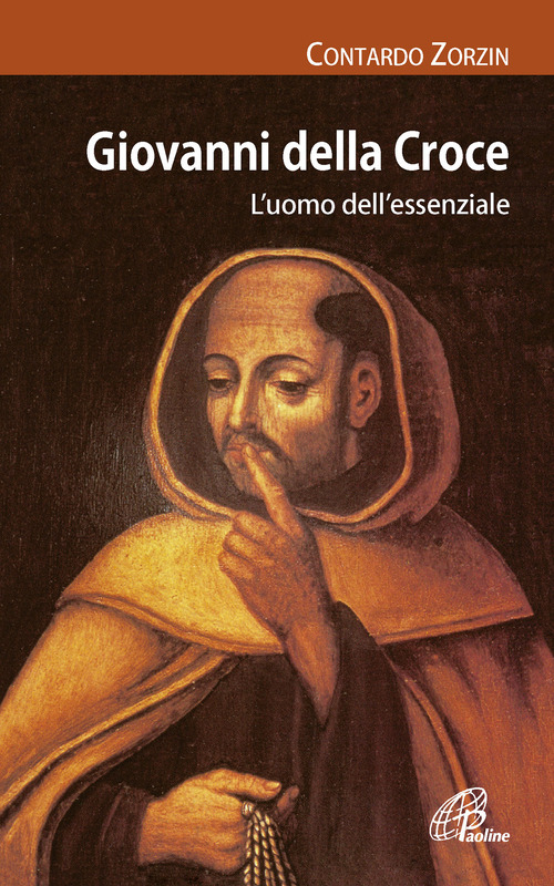 Giovanni della Croce. L'uomo dell'essenziale