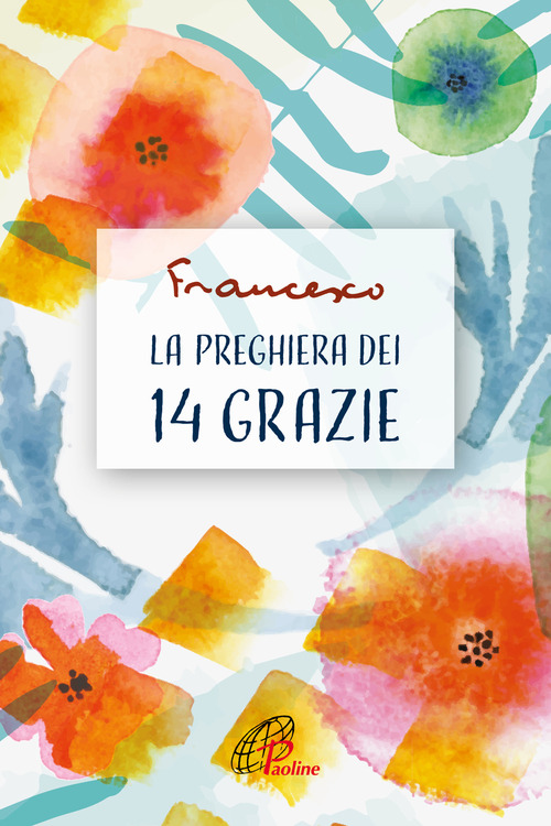 La preghiera dei 14 grazie