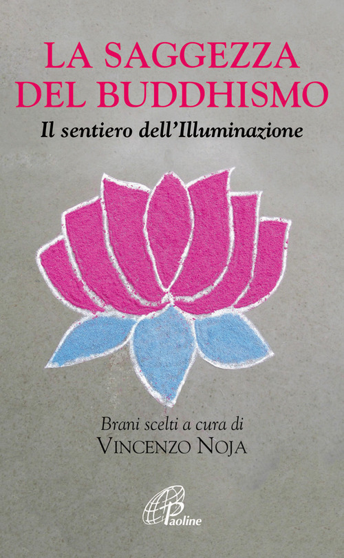 La saggezza del buddhismo. Il sentiero dell'illuminazione