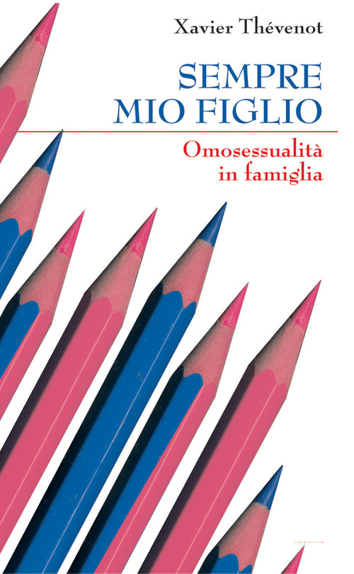 Sempre mio figlio. Omosessualità in famiglia
