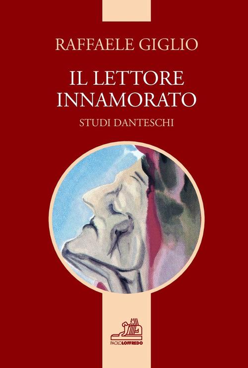 Il lettore innamorato. Studi danteschi, risultati della propria ricerca